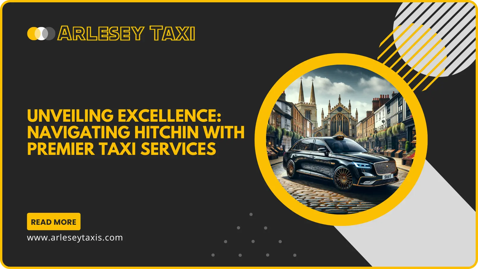 Unveiling Excellence Navigating Hitchin with Premier Taxi Services